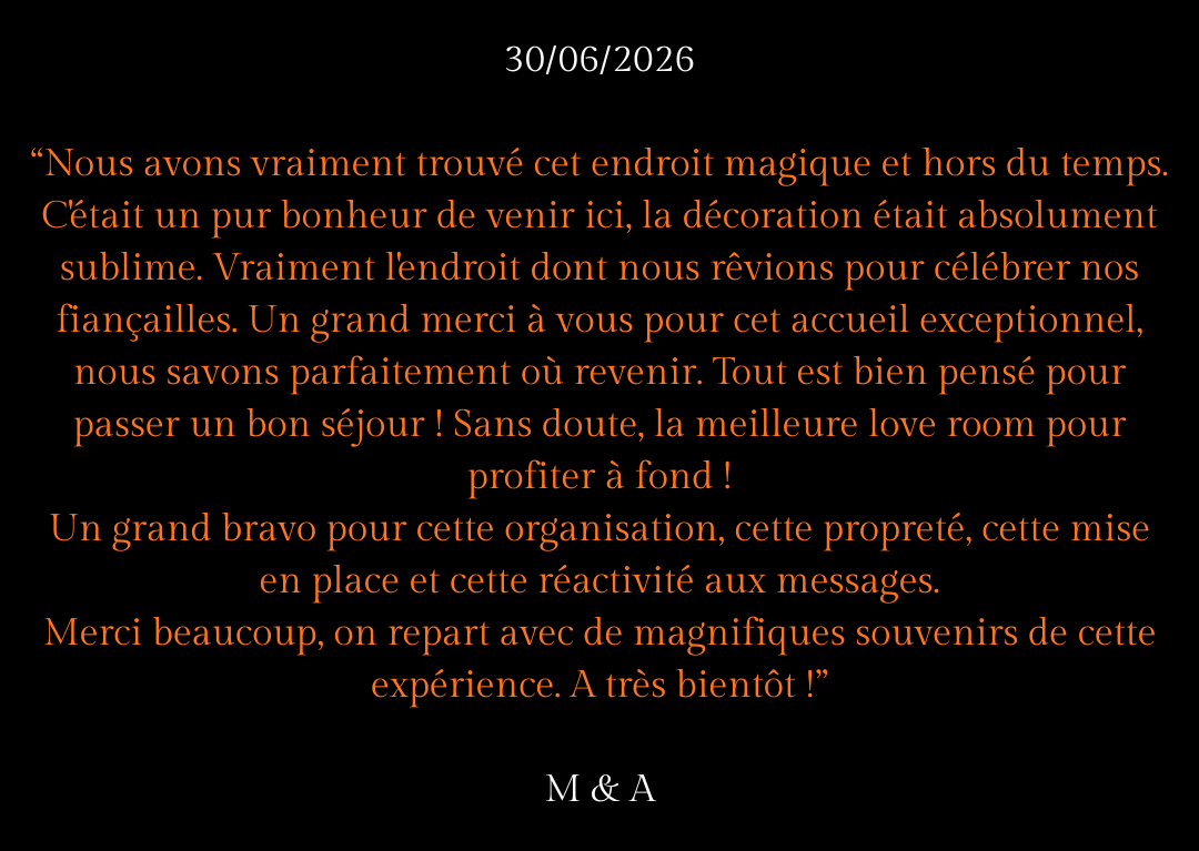 “Nous sommes tombés sous le charme de la Sexy Suite. Le soucis du détail est à son comble ! Pour notre première expérience dans une love room, on s’est dit ça va être dur de mettre la barre plus (2)